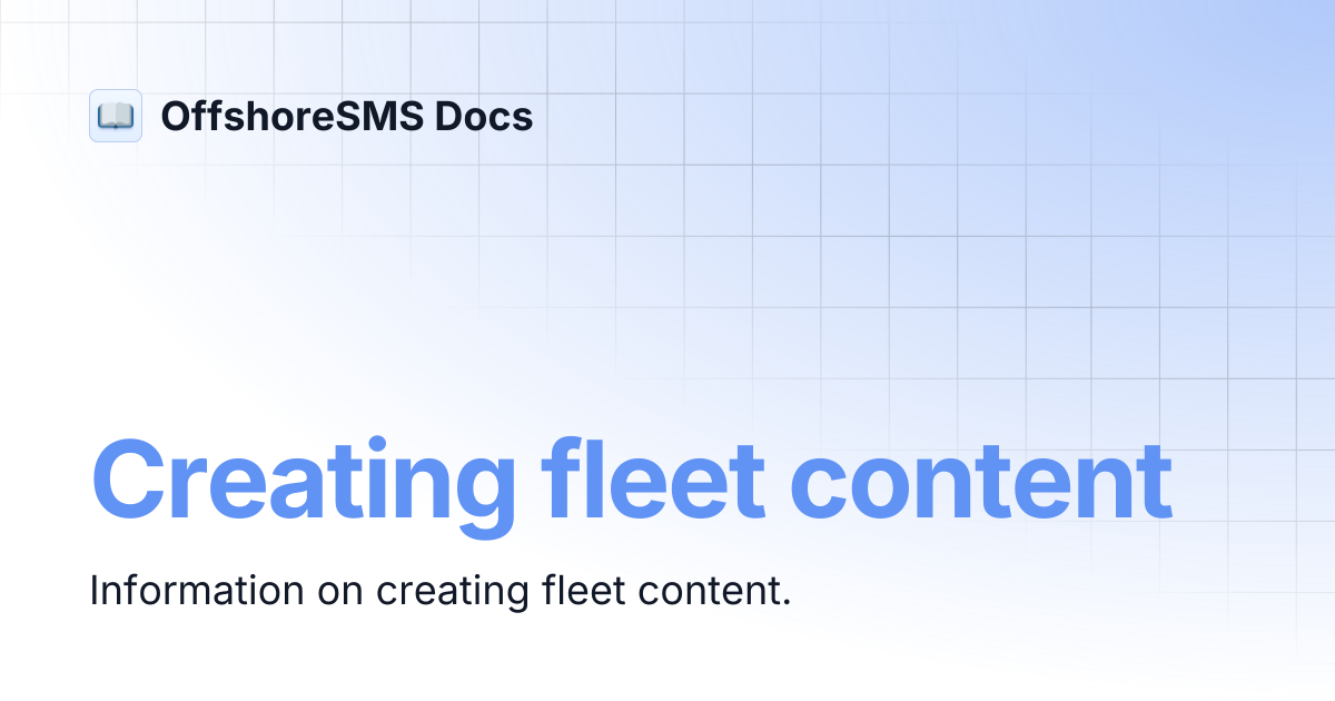 Creating fleet content | OffshoreSMS Docs