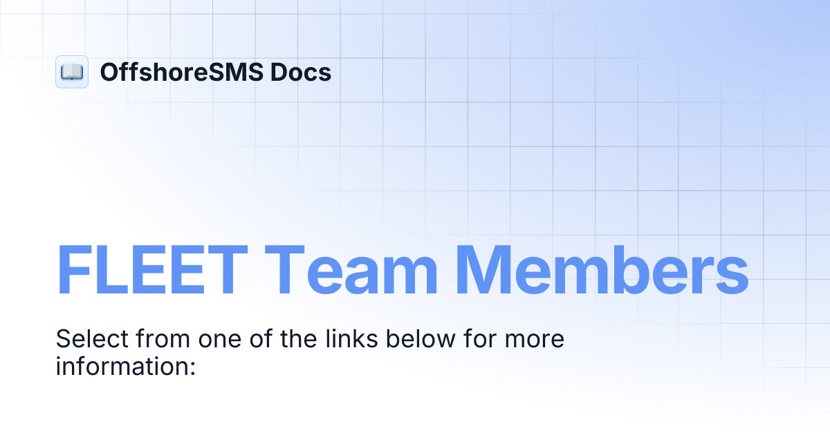 FLEET Team Members | OffshoreSMS Docs