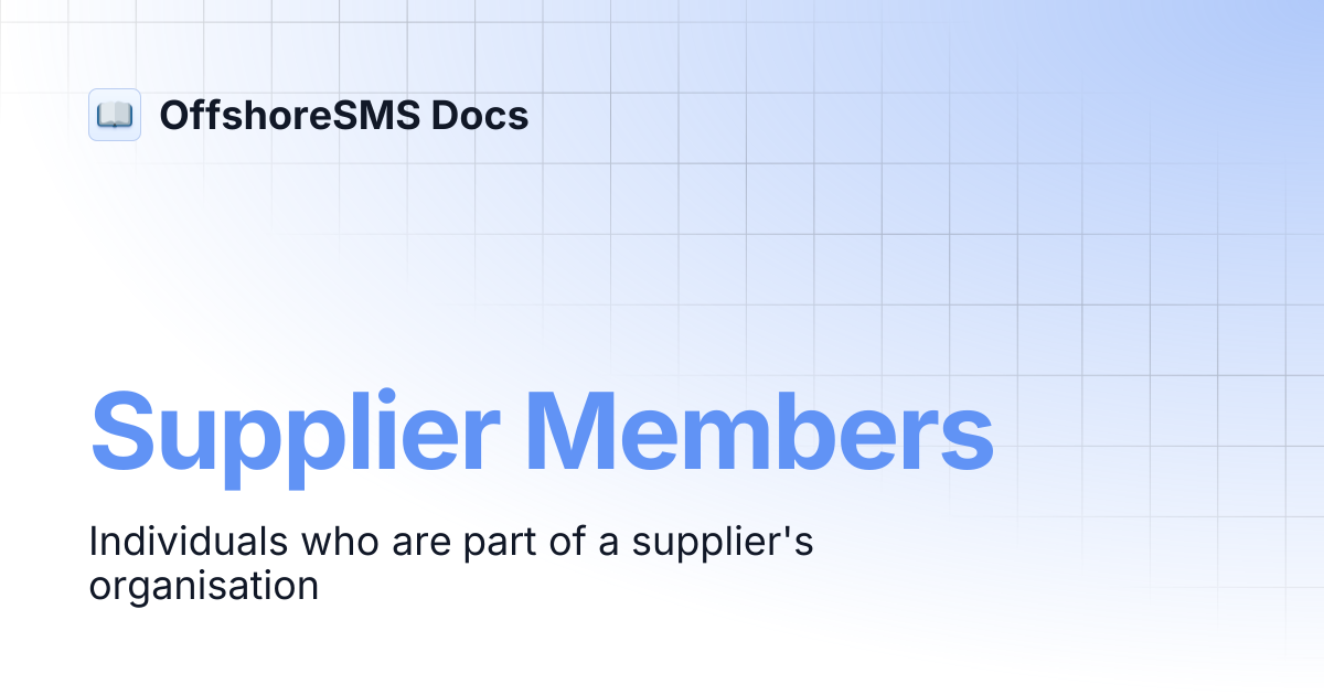 Supplier Members | OffshoreSMS Docs