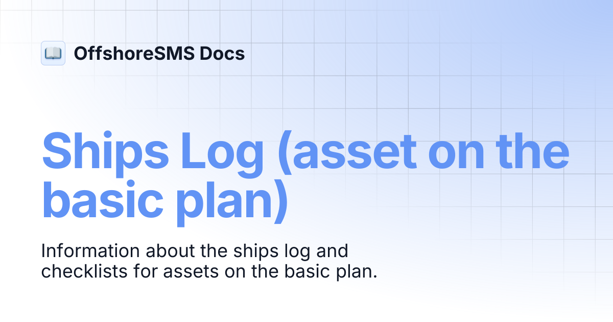 Ships Log (asset on the basic plan) | OffshoreSMS Docs