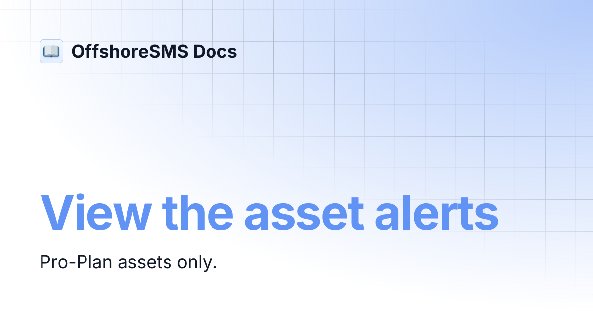 View the asset alerts | OffshoreSMS Docs