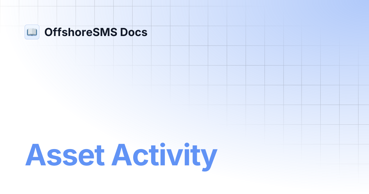 Asset Activity | OffshoreSMS Docs