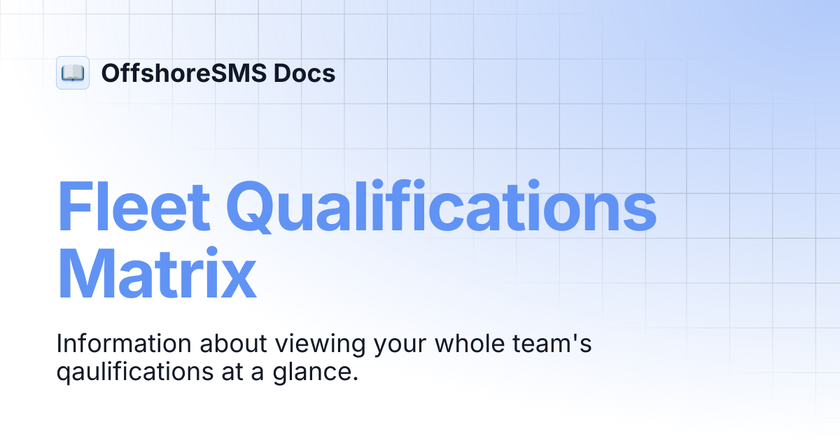 Fleet Qualifications Matrix | OffshoreSMS Docs