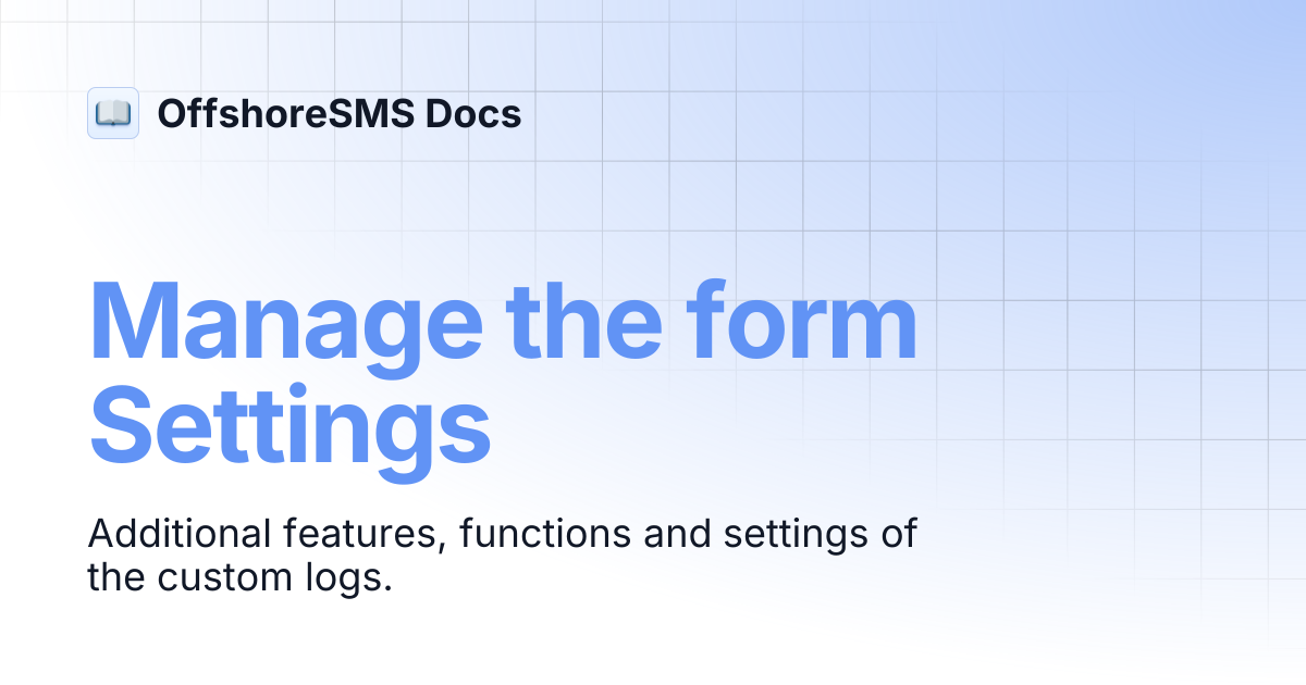 Manage the form Settings | OffshoreSMS Docs