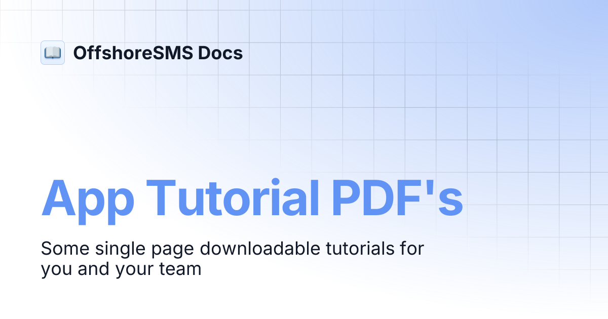 App Tutorial PDF's | OffshoreSMS Docs